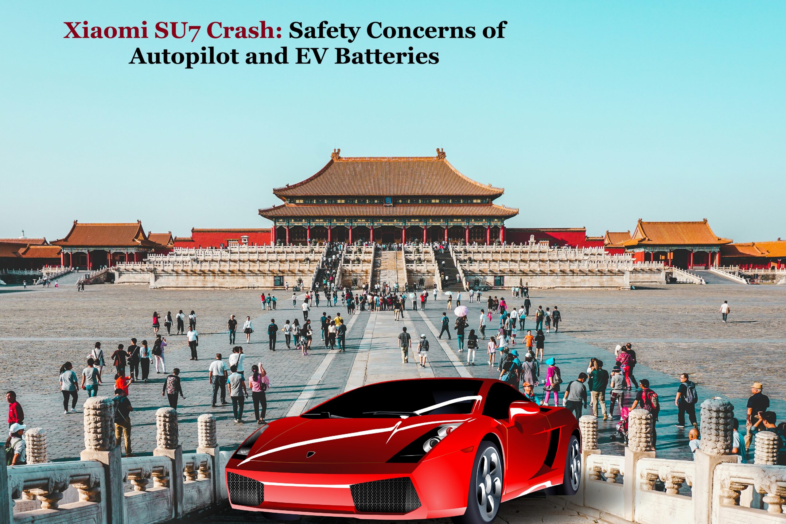 Xiaomi SU7 Crash: Safety Concerns of Autopilot and EV Batteries